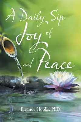 Ein täglicher Schluck von Freude und Frieden - A Daily Sip of Joy and Peace