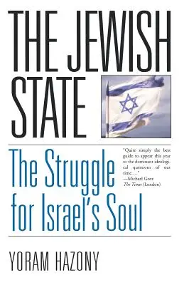 Der jüdische Staat: Der Kampf um die Seele Israels - The Jewish State: The Struggle for Israel's Soul