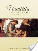 Demut: Quelle der Tugend - Humility: Wellspring of Virtue