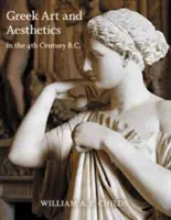 Griechische Kunst und Ästhetik im vierten Jahrhundert v. Chr. - Greek Art and Aesthetics in the Fourth Century B.C.