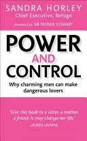 Macht und Kontrolle: Warum charmante Männer zu gefährlichen Liebhabern werden können - Power and Control: Why Charming Men Can Make Dangerous Lovers