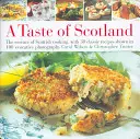 Der Geschmack von Schottland: Die Essenz der schottischen Küche, mit 40 klassischen Rezepten in 150 stimmungsvollen Fotografien - Taste of Scotland: The Essence of Scottish Cooking, with 40 Classic Recipes Shown in 150 Evocative Photographs