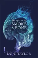 Daughter of Smoke and Bone - Betreten Sie eine andere Welt in diesem magischen SUNDAY TIMES-Bestseller - Daughter of Smoke and Bone - Enter another world in this magical SUNDAY TIMES bestseller