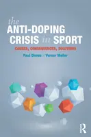 Die Anti-Doping-Krise im Sport: Ursachen, Folgen, Lösungen - The Anti-Doping Crisis in Sport: Causes, Consequences, Solutions