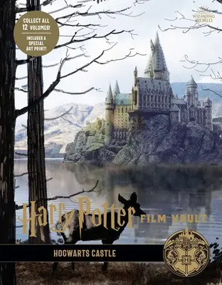 Harry Potter: Filmgewölbe: Band 6: Schloss Hogwarts - Harry Potter: Film Vault: Volume 6: Hogwarts Castle