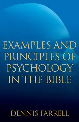 Beispiele und Prinzipien der Psychologie in der Bibel - Examples and Principles of Psychology in the Bible