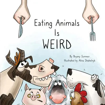 Tiere zu essen ist seltsam - Eating Animals Is Weird