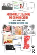 Multimodalität, Lernen und Kommunikation: Ein sozialer semiotischer Rahmen - Multimodality, Learning and Communication: A Social Semiotic Frame
