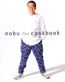 Nobu: Das Kochbuch - Nobu: The Cookbook