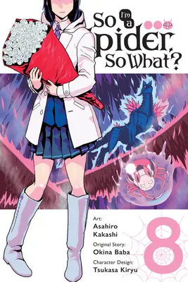 Ich bin eine Spinne, na und?, Bd. 8 (Manga) - So I'm a Spider, So What?, Vol. 8 (Manga)