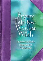 Bryony Fairview: Wetterhexe - Bryony Fairview: Weather Witch