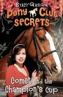 Comet und der Pokal des Champions (Pony Club Secrets, Buch 5) - Comet and the Champion's Cup (Pony Club Secrets, Book 5)