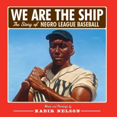 Wir sind das Schiff: Die Geschichte des Negro League Baseballs - We Are the Ship: The Story of Negro League Baseball