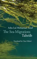 Die See-Migrationen: Tahriib - The Sea-Migrations: Tahriib