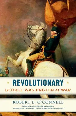 Revolutionär: George Washington im Krieg - Revolutionary: George Washington at War
