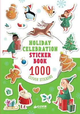 Holiday Celebration Sticker Book: 1000 clevere Sticker - Holiday Celebration Sticker Book: 1000 Clever Stickers