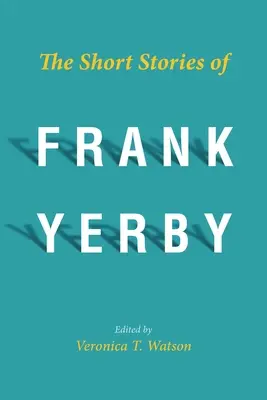 Kurzgeschichten von Frank Yerby - Short Stories of Frank Yerby