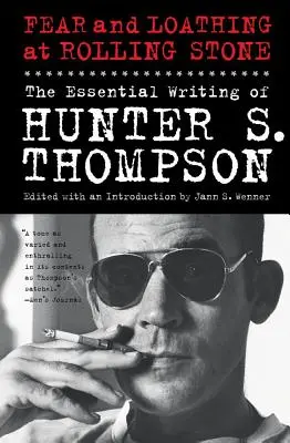 Furcht und Abscheu im Rolling Stone: Die wesentlichen Schriften von Hunter S. Thompson - Fear and Loathing at Rolling Stone: The Essential Writing of Hunter S. Thompson