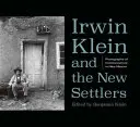 Irwin Klein und die neuen Siedler: Fotografien der Gegenkultur in New Mexico - Irwin Klein and the New Settlers: Photographs of Counterculture in New Mexico