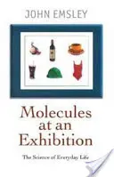 Moleküle in einer Ausstellung: Porträts von faszinierenden Materialien im Alltag - Molecules at an Exhibition: Portraits of Intriguing Materials in Everyday Life