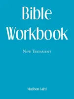 Bibel Arbeitsbuch: Neues Testament - Bible Workbook: New Testament