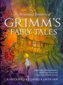 Eine illustrierte Schatzkammer der Grimmschen Märchen: Aschenputtel, Dornröschen, Hänsel und Gretel und viele weitere klassische Geschichten - An Illustrated Treasury of Grimm's Fairy Tales: Cinderella, Sleeping Beauty, Hansel and Gretel and Many More Classic Stories