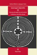 Saramagos Labyrinthe: Eine Reise durch Form und Inhalt in Blindness and All the Names - Saramagos Labyrinths: A Journey Through Form and Content in Blindness and All the Names