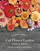 Der Schnittblumengarten der Floret Farm: Dahlien-Notizen: 20 Notizkarten & Umschläge - Floret Farm's Cut Flower Garden: Dahlia Notes: 20 Notecards & Envelopes