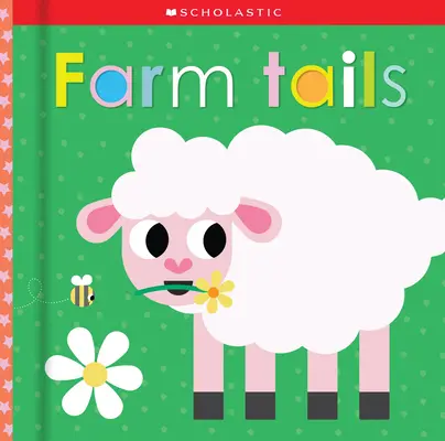 Farm Tails: Scholastic Early Learners (Anfassen und Erforschen) - Farm Tails: Scholastic Early Learners (Touch and Explore)