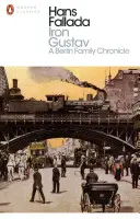 Eiserner Gustav - Eine Berliner Familienchronik - Iron Gustav - A Berlin Family Chronicle