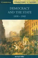 Demokratie und der Staat: 1830 1945 - Democracy and the State: 1830 1945