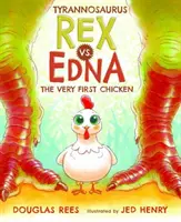 Tyrannosaurus Rex vs. Edna das allererste Huhn - Tyrannosaurus Rex vs. Edna the Very First Chicken