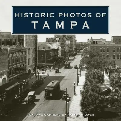 Historische Fotos von Tampa - Historic Photos of Tampa