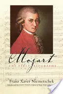 Mozart: Die erste Biographie - Mozart: The First Biography