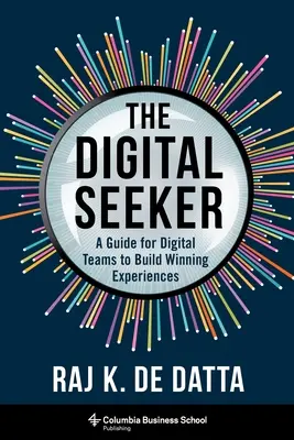 Der digitale Sucher: Ein Leitfaden für digitale Teams zur Entwicklung erfolgreicher Erlebnisse - The Digital Seeker: A Guide for Digital Teams to Build Winning Experiences