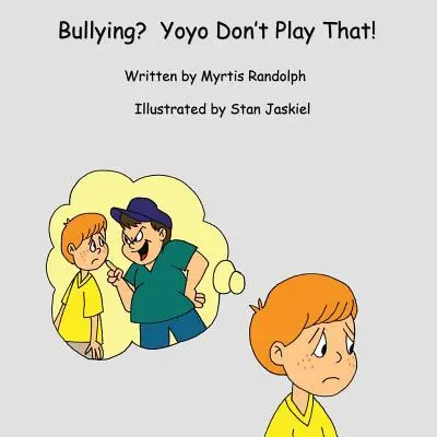 Mobbing? Yoyo, spiel das nicht! - Bullying? Yoyo Don't Play That!