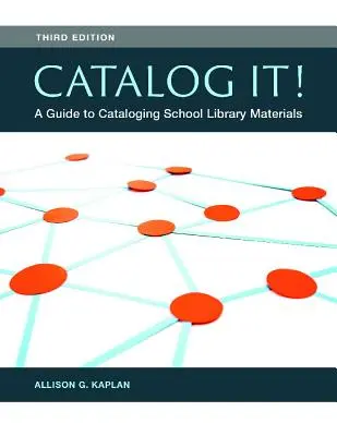 Katalogisieren Sie! Ein Leitfaden zur Katalogisierung von Schulbibliotheksmaterialien - Catalog It! A Guide to Cataloging School Library Materials