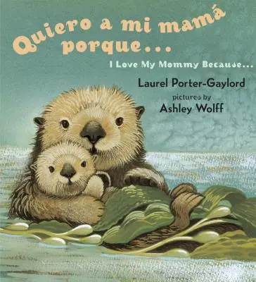 Quiero a mi Mama Porque.../ Ich liebe meine Mama, weil... - Quiero a mi Mama Porque.../ I Love My Mommy Because...