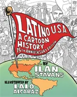 Latino Usa, überarbeitete Ausgabe: Eine Cartoon-Geschichte - Latino Usa, Revised Edition: A Cartoon History