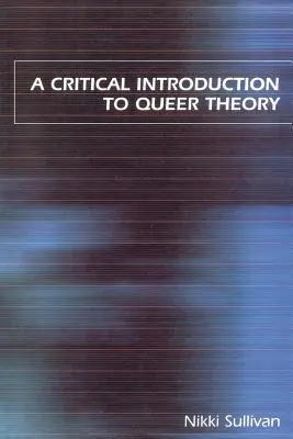 Eine kritische Einführung in die Queer-Theorie - A Critical Introduction to Queer Theory