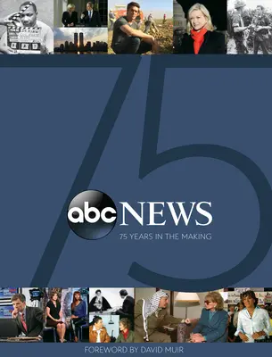 ABC-Nachrichten: 75 Jahre in der Entstehung - ABC News: 75 Years in the Making