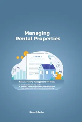 Verwalten von Mietobjekten - Rental Property Management 101 - Lernen Sie, wie man Mietimmobilien besitzt, verwaltet und ein Geschäft mit Mietobjekten aufbaut. - Managing Rental Properties - rental property management 101 learn how to own rental real estate, manage & start a rental property investing business.