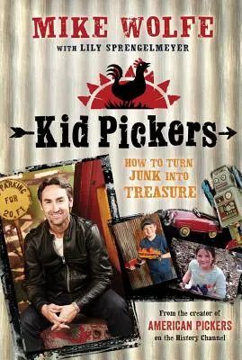 Kid Pickers: Wie man Schrott in Schätze verwandelt - Kid Pickers: How to Turn Junk Into Treasure