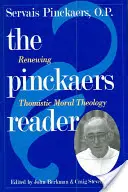 Der Pinckaers-Leser: Die Erneuerung der thomistischen Moraltheologie - The Pinckaers Reader: Renewing Thomistic Moral Theology