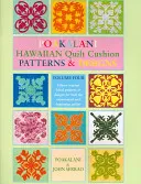 Poakalani Hawaiianische Quilt-Kissenmuster und Designs: Band Vier - Poakalani Hawaiian Quilt Cushion Patterns and Designs: Volume Four