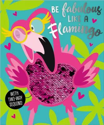 Fabelhaft sein wie ein Flamingo - Be Fabulous Like a Flamingo