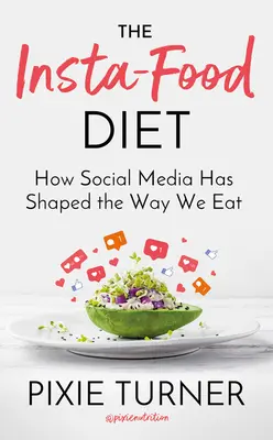 Die Insta-Food-Diät: Wie die sozialen Medien unsere Essgewohnheiten verändert haben - The Insta-Food Diet: How Social Media Has Shaped the Way We Eat