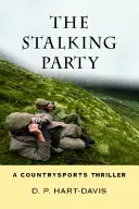 Die Stalking-Party: Ein Fieldsports-Thriller - The Stalking Party: A Fieldsports Thriller