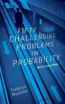 Fünfzig herausfordernde Probleme der Wahrscheinlichkeitsrechnung mit Lösungen - Fifty Challenging Problems in Probability with Solutions