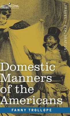 Häusliche Manieren der Amerikaner - Domestic Manners of the Americans